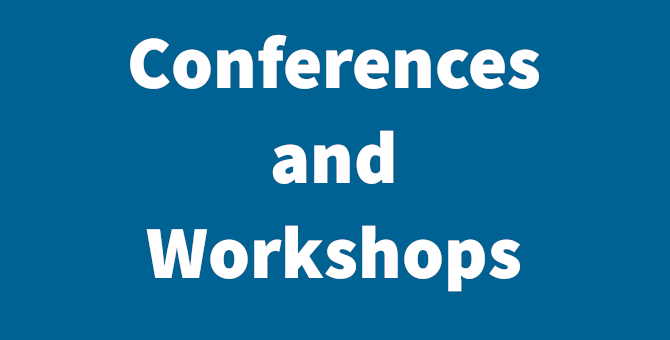 Conferences and Workshops